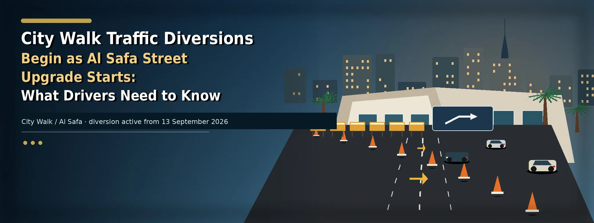 Dubai Al Safa Street and City Walk road diversion guide